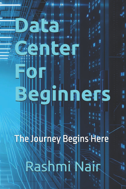 Kniha Data Center For Beginners Rashmi Nair