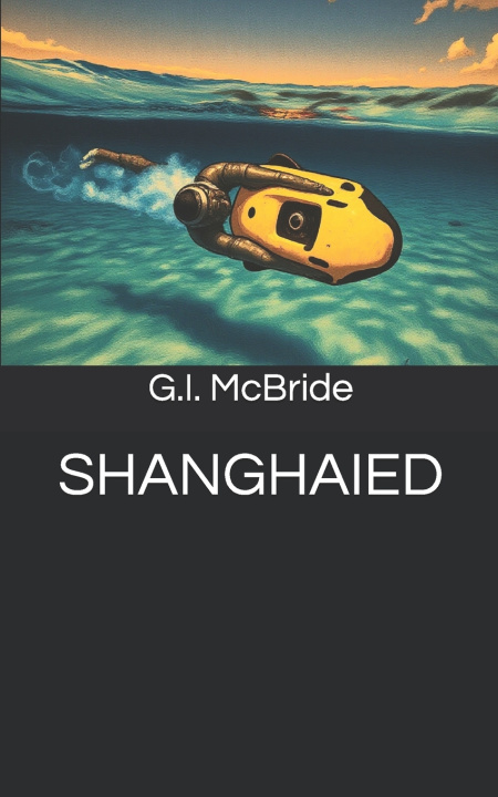 Kniha SHANGHAIED G.I. McBride