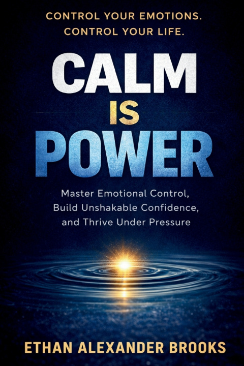 Kniha CALM IS POWER ETHAN ALEXANDER BROOKS