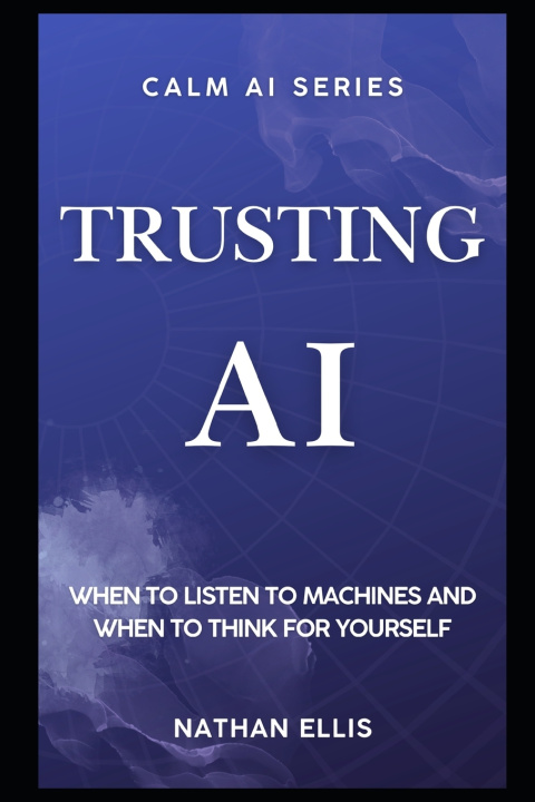 Kniha Trusting AI Nathan Ellis