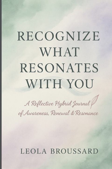 Kniha Recognize What Resonates With You Leola Broussard