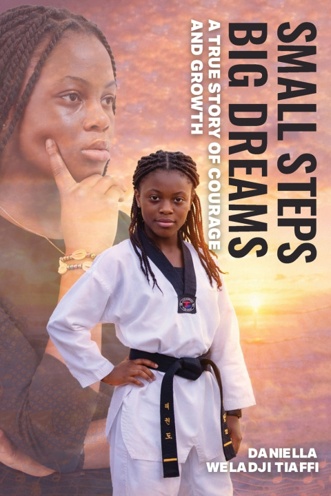 Knjiga Small Steps Big Dreams Daniella WELADJI TIAFFI