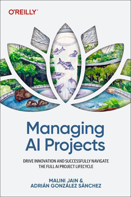 Kniha Managing AI Projects Adrian Gonzalez Sanchez