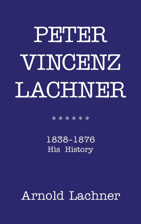 Kniha PETER VINCENZ LACHNER Arnold Lachner