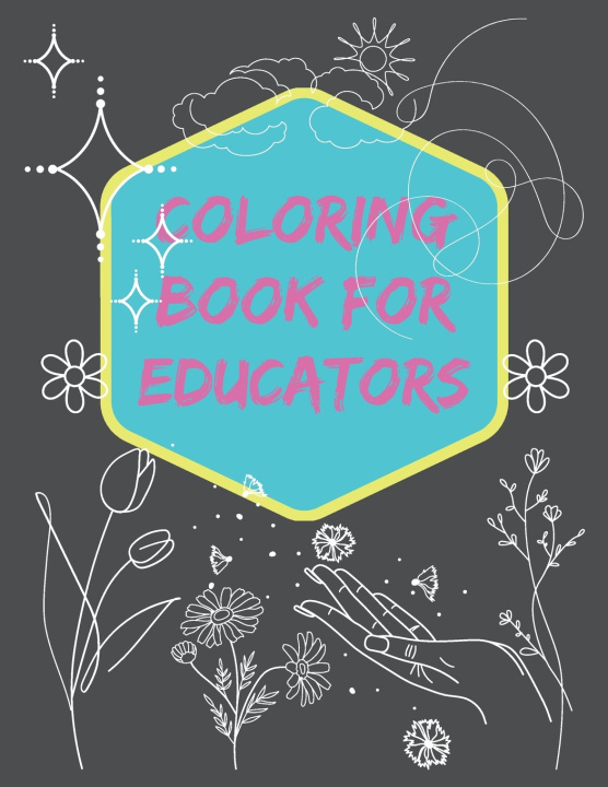Kniha Coloring Book For Educators Elizabeth Reiutz