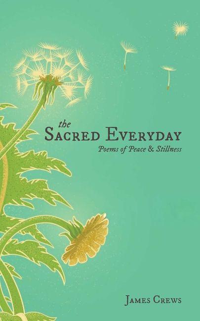 Knjiga The Sacred Everyday CREWS JAMES