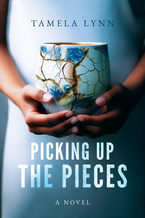 Kniha Picking Up the Pieces Tamela Lynn