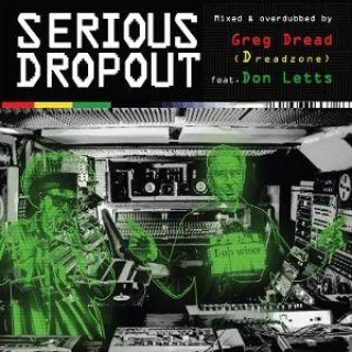 Audio Serious Dropout Greg Dread (Dreadzone)