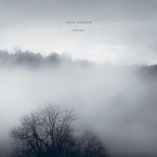 Audio Poppy Ackroyd: Liminal Ackroyd