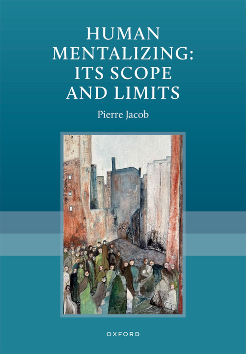 Kniha Human Mentalizing: Its Scope and Limits Jacob