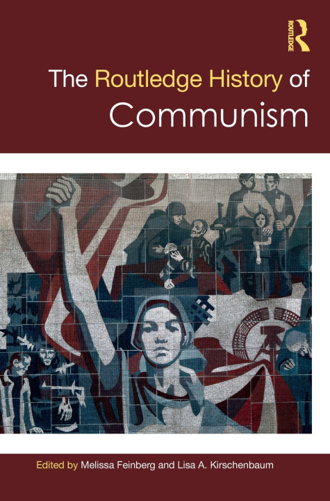 Könyv Routledge History of Communism Lisa A. Kirschenbaum