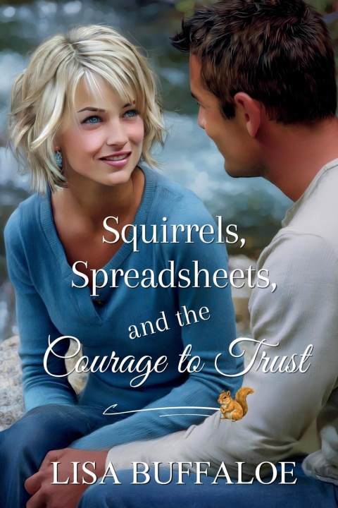 Kniha Squirrels, Spreadsheets, and the Courage to Trust Lisa Buffaloe