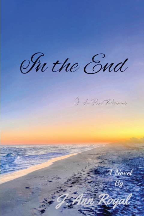 Knjiga In The End J. Ann Royal