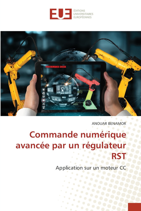 Knjiga Commande numérique avancée par un régulateur RST Anouar Benamor