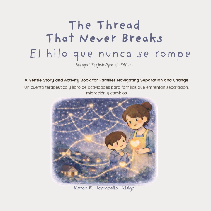 Kniha The Thread That Never Breaks / El hilo que nunca se rompe Karen R Hermosillo Hidalgo