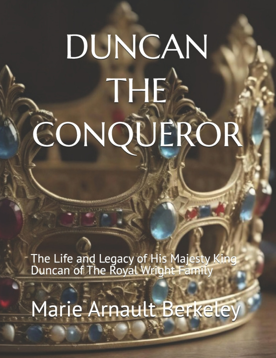 Kniha DUNCAN THE CONQUEROR Marie Arnault Berkeley