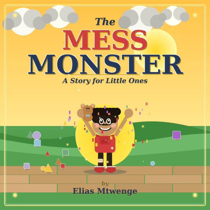 Knjiga The Mess Monster Elias Mtwenge