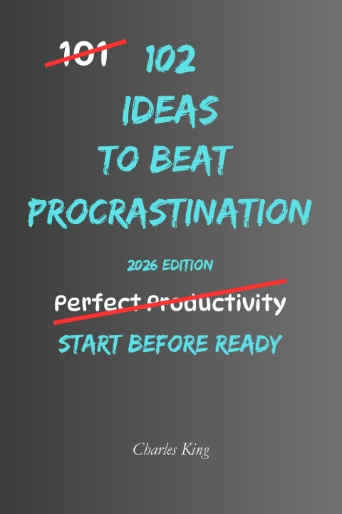 Knjiga 102 Ideas to Beat Procrastination Charles King
