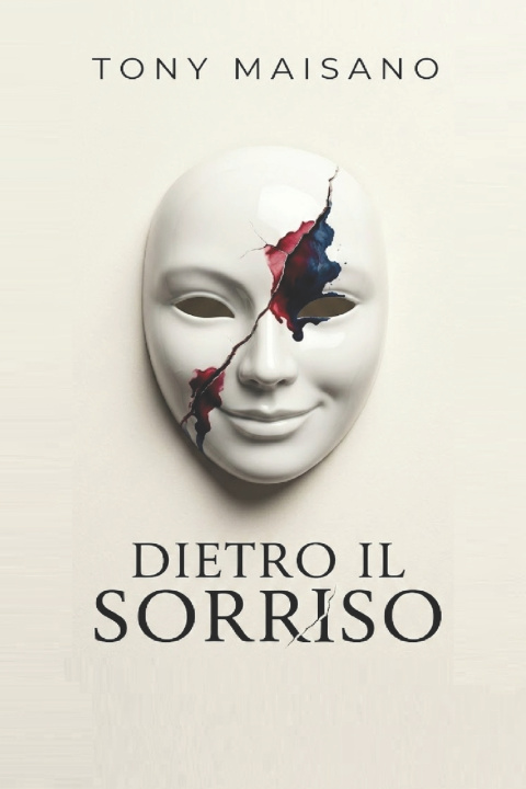 Kniha Dietro il sorriso TONY MAISANO