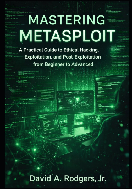 Kniha Mastering Metasploit David A. Rodgers Jr.
