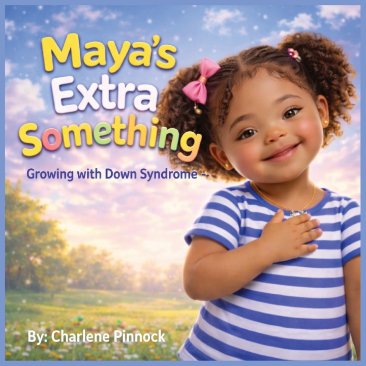 Kniha Maya's Extra Something - Growing with Down Syndrome Charlene Pinnock