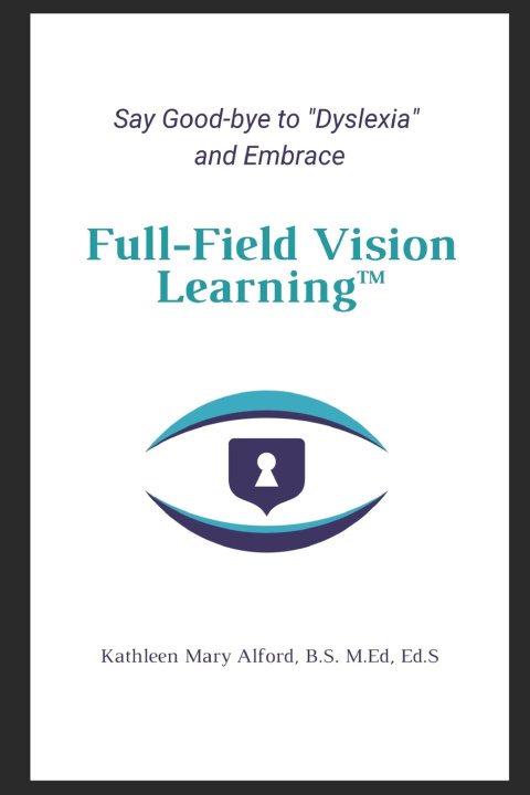 Kniha Full-Field Vision Learning™ Kathleen Mary Alford