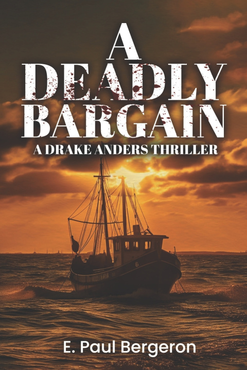 Kniha A Deadly Bargain E. Paul Bergeron