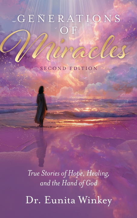 Carte Generations of Miracles Dr. Eunita Winkey
