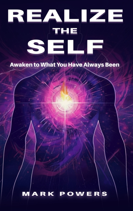 Kniha Realize the Self Mark Powers