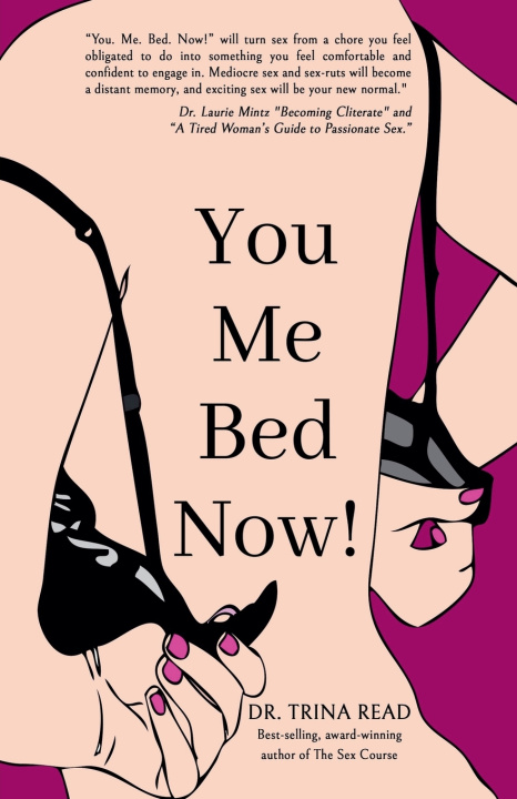 Kniha You. Me. Bed. NOW! Trina Read