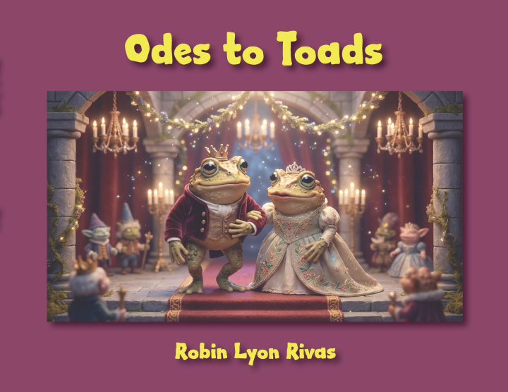 Kniha Odes to Toads Robin Lyon Rivas