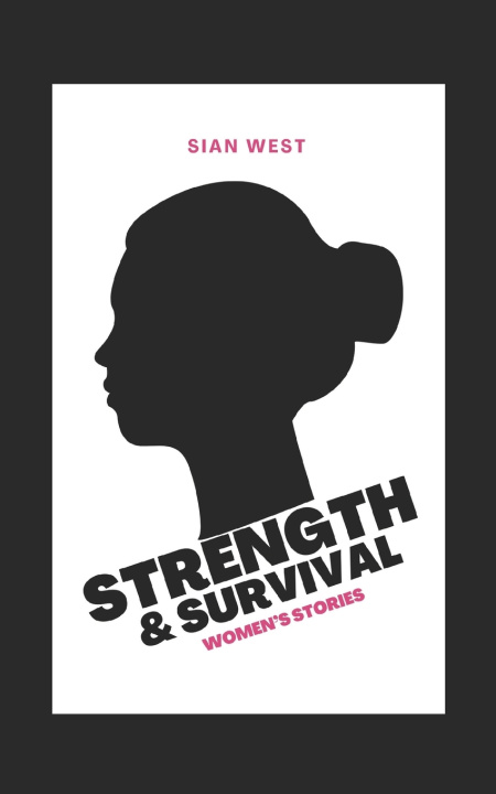 Kniha Strength and Survival Sian West