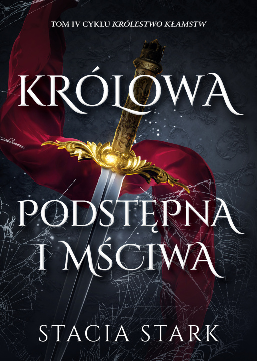 Kniha Królowa podstępna i mściwa. Królestwo kłamstw. Tom 4 Stacia Stark