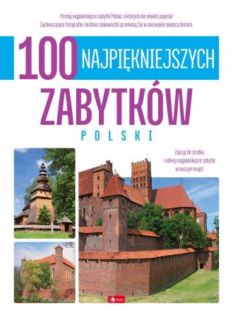 Kniha 100 najpiękniejszych zabytków Polski praca zbiorowa