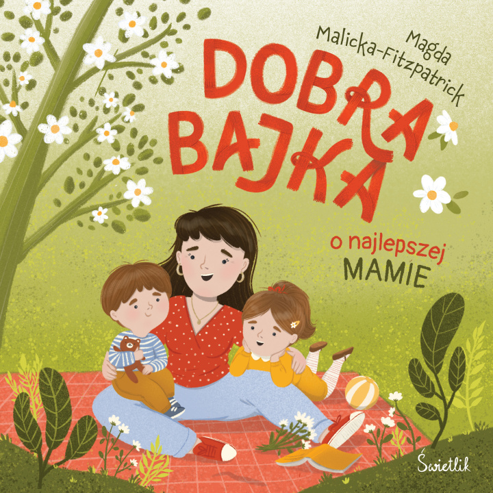 Książka Dobra bajka o najlepszej mamie Magda Malicka-Fitzpatrick