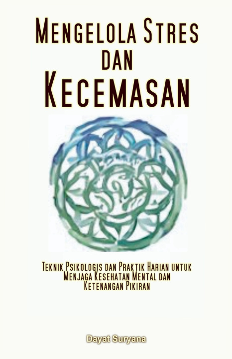 Książka Mengelola Stres dan Kecemasan Dayat Suryana