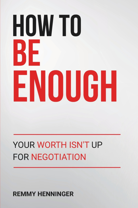 Kniha How to Be Enough Remmy Henninger