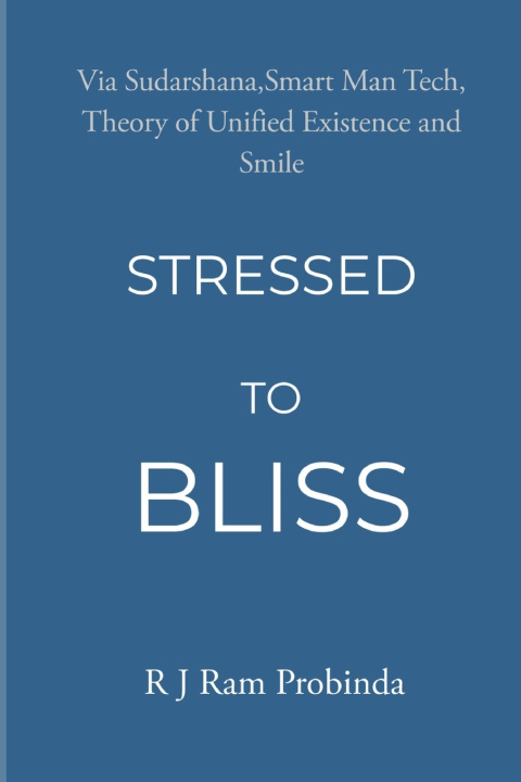 Kniha STRESSED TO BLISS R.J. Ram Probinda