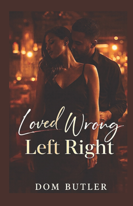 Kniha Loved Wrong, Left Right Dominiqua Coleman