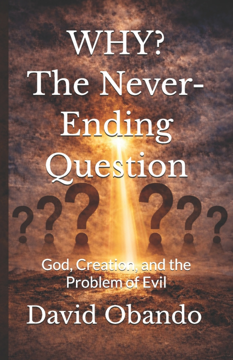 Kniha WHY? The Never-Ending Question David F. Obando