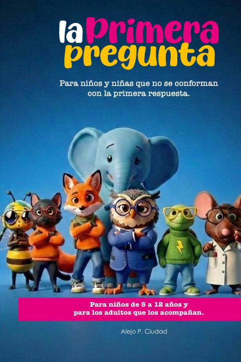 Kniha LA PRIMERA PREGUNTA Alejandro P. Ciudad