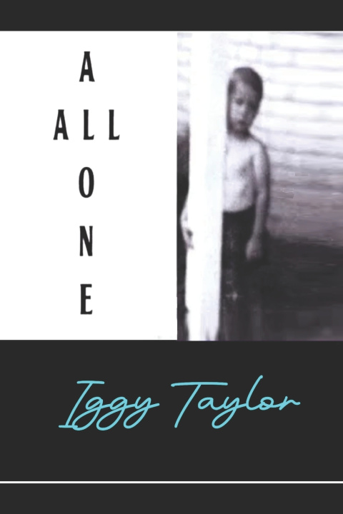 Kniha Iggy Taylor All Alone John Ray Taylor Jr.