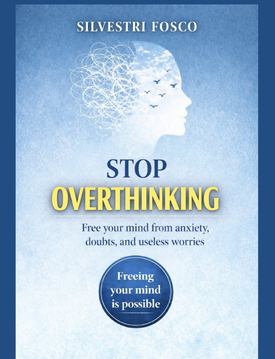 Kniha STOP OVERTHINKING Fosco Silvestri
