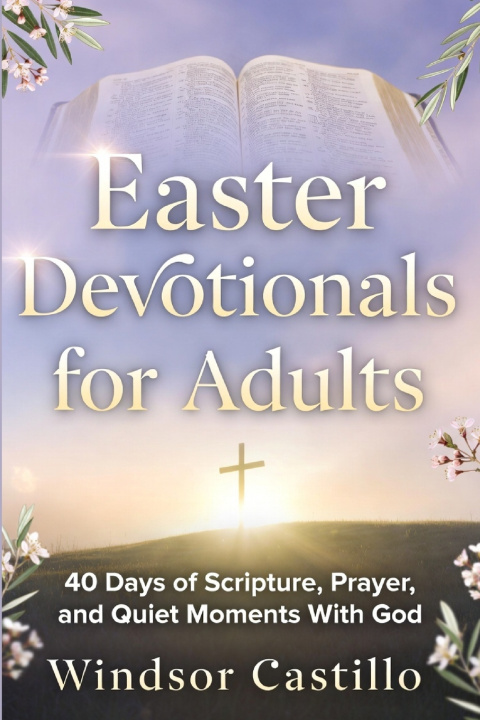 Kniha Easter devotionals for adults Windsor Castillo