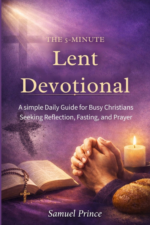 Kniha The 5-Minute Lent Devotional Samuel Prince