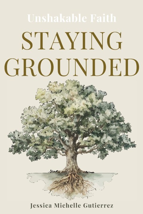 Knjiga Staying Grounded Jessica Michelle Gutierrez