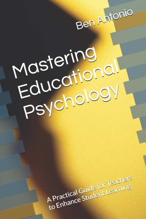 Buch Mastering Educational Psychology Nicholas Antonio
