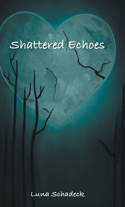 Kniha Shattered Echoes Luna Schadeck
