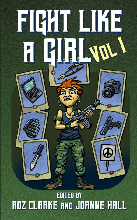 Kniha Fight Like A Girl - Volume 1 Juliet E McKenna