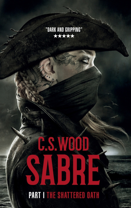 Carte SABRE - PART I - The Shattered Oath C.S Wood